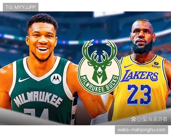湖人迎战雄鹿前瞻：詹姆斯与字母哥的直接对话或将影响西部卡位战格局